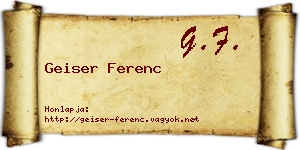 Geiser Ferenc névjegykártya